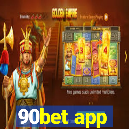 90bet app